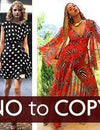 Be Inspired by Celebrity Fashion. Say NO to COPYCAT
